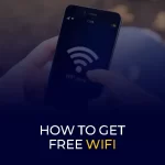 How to Get Free Wifi