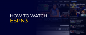 How to Watch ESPN3 