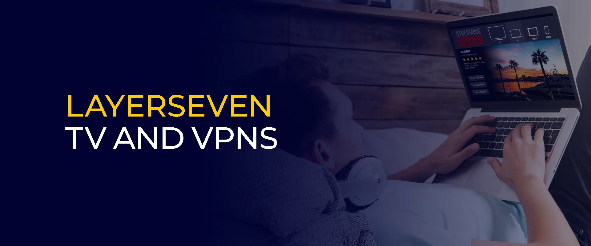 Layerseven TVs and VPNs