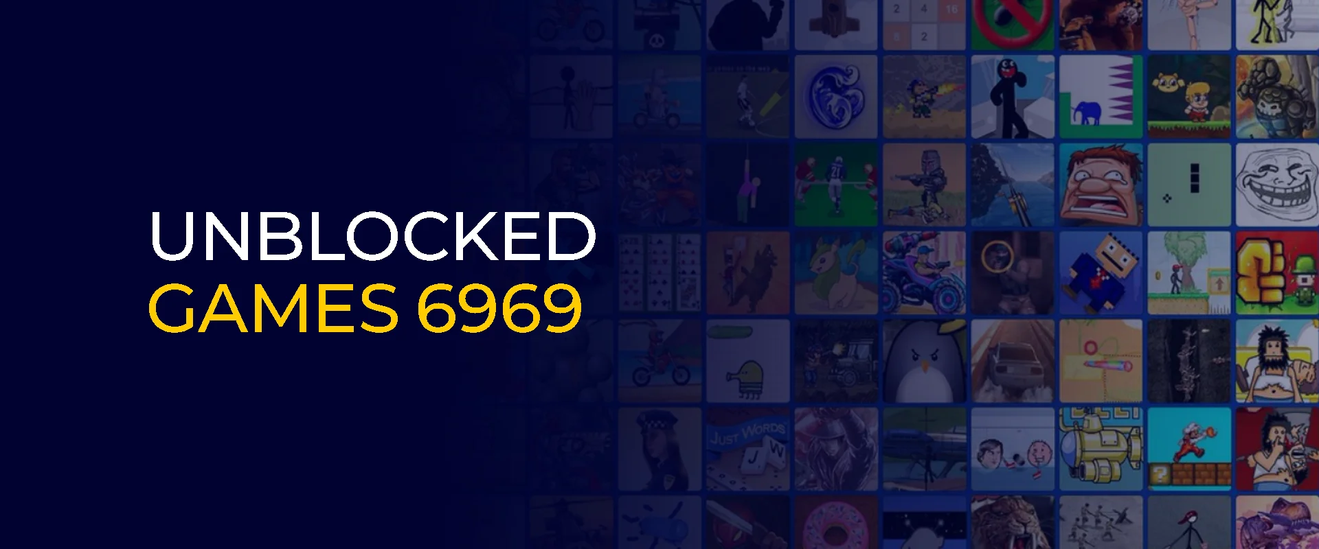 Unblocked Games 6969 banner with multiple online games images in the background.