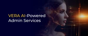 Vera - AI-Powered Admin Services 