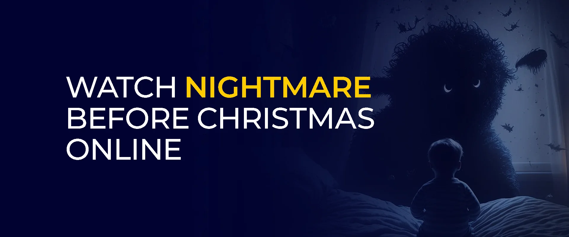 A character from the Nighmare Before Christmas in the background with text written Watch Nightmare Before Christmas.