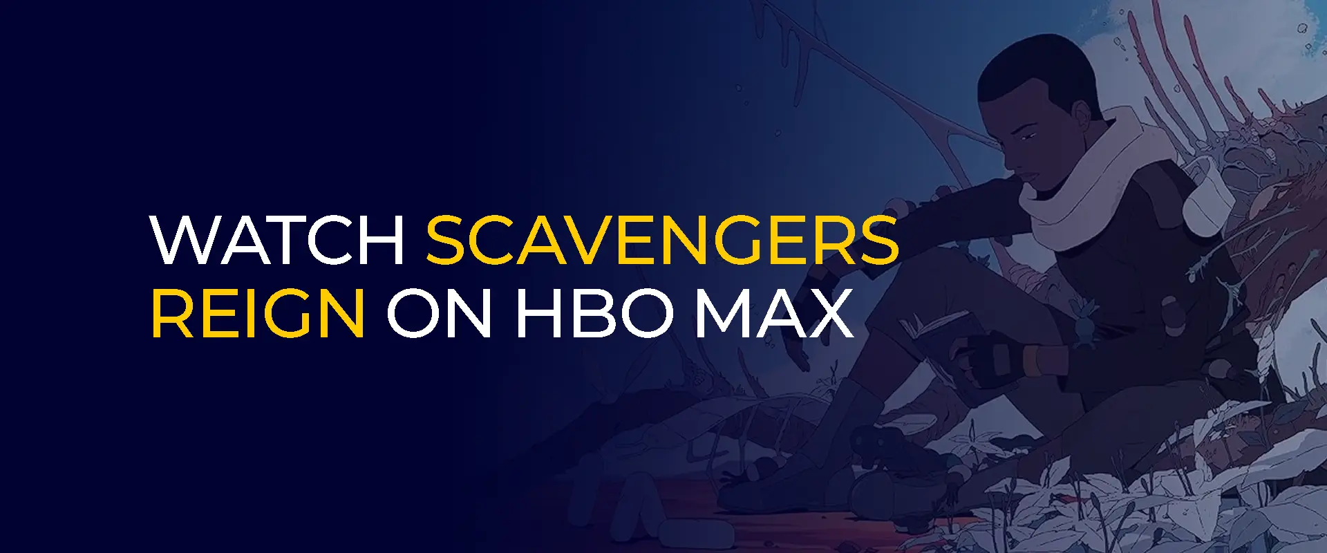 วิธีรับชม Scavengers Reign บน HBO Max ในสหราชอาณาจักร