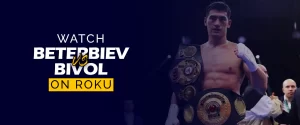 Watch beterbiev vs bivol on Roku 