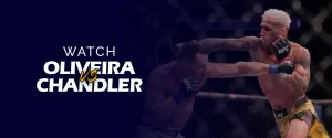 Charles Oliveira vs Michael Chandler 