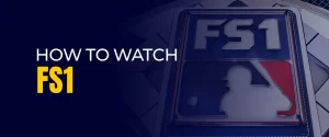 How To Watch FS1 