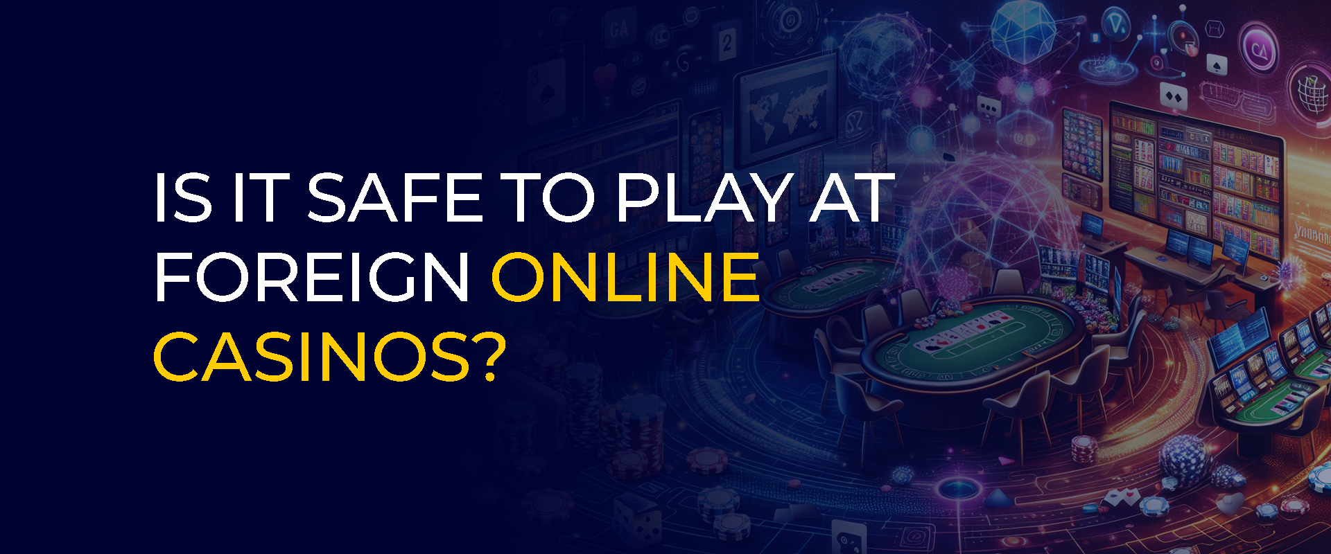 Is it Safe to Play at Foreign Online Casino