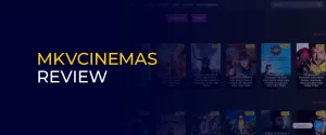 MKVCinemas Review 