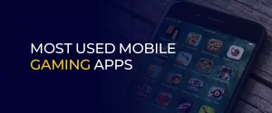 Most Used Mobile Gaming Apps 