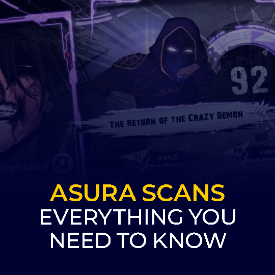 Asura Scans What Happened to It? Everything You Need to Know