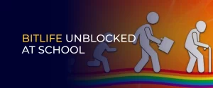 BitLife Unblocked at School 