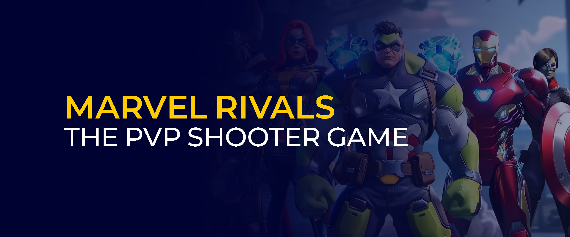 Marvel Rivals The PVP Shooter Game Banner