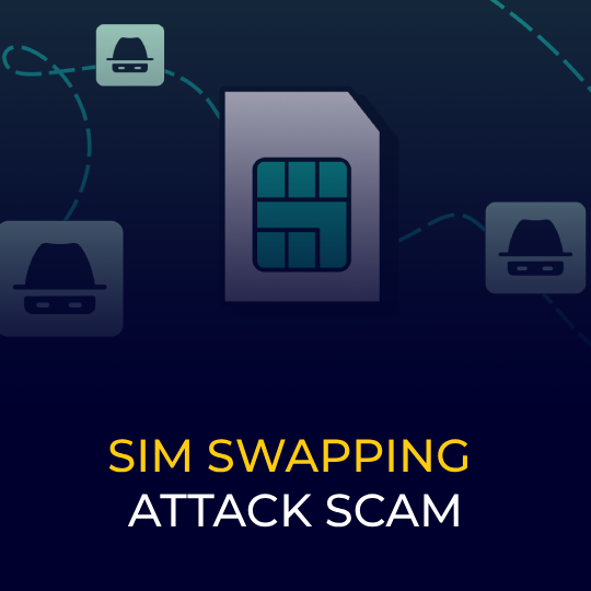 What is SIM Swapping Attack? How to Prevent this Scam?