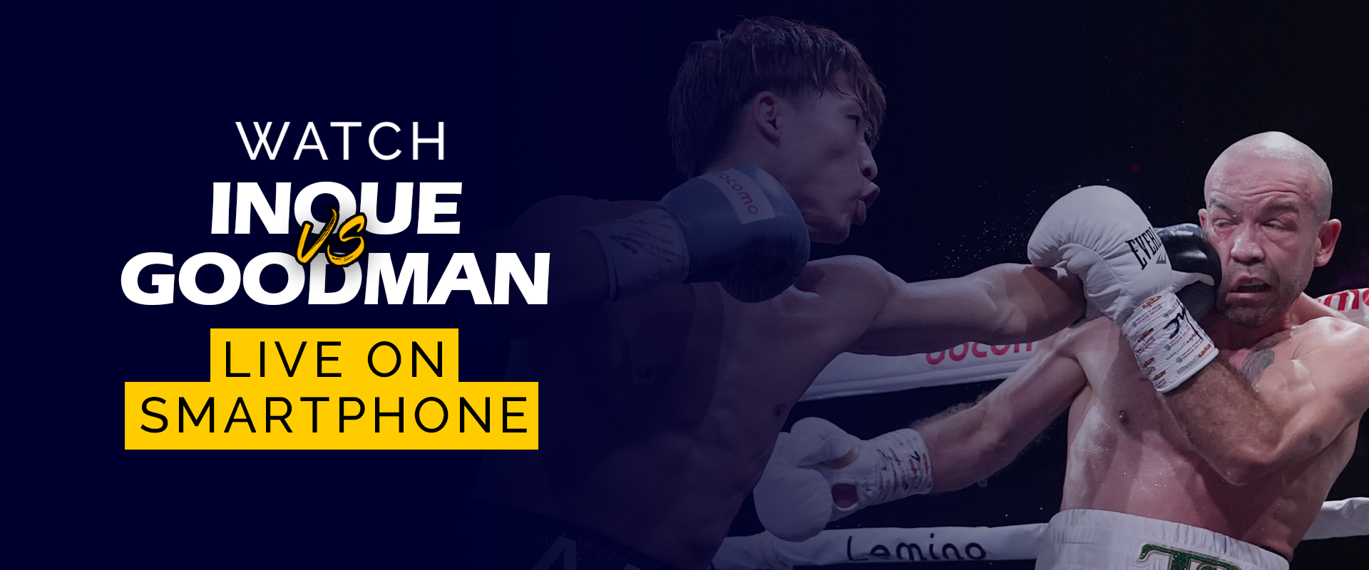 Watch Inoue vs Goodman Live On Smartphone Banner