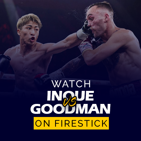 Tonton Naoya Inoue vs Sam Goodman di Firestick