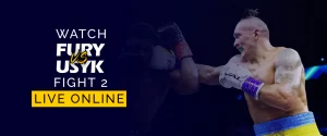 Watch Tyson Fury vs Oleksandr Usyk 2 Live Online 