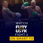 Watch Tyson Fury vs Oleksandr Usyk 2 on Smart TV