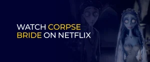 Netflixで『コープスブライド』を観る