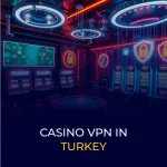 Banner för kasino VPN i Turkiet
