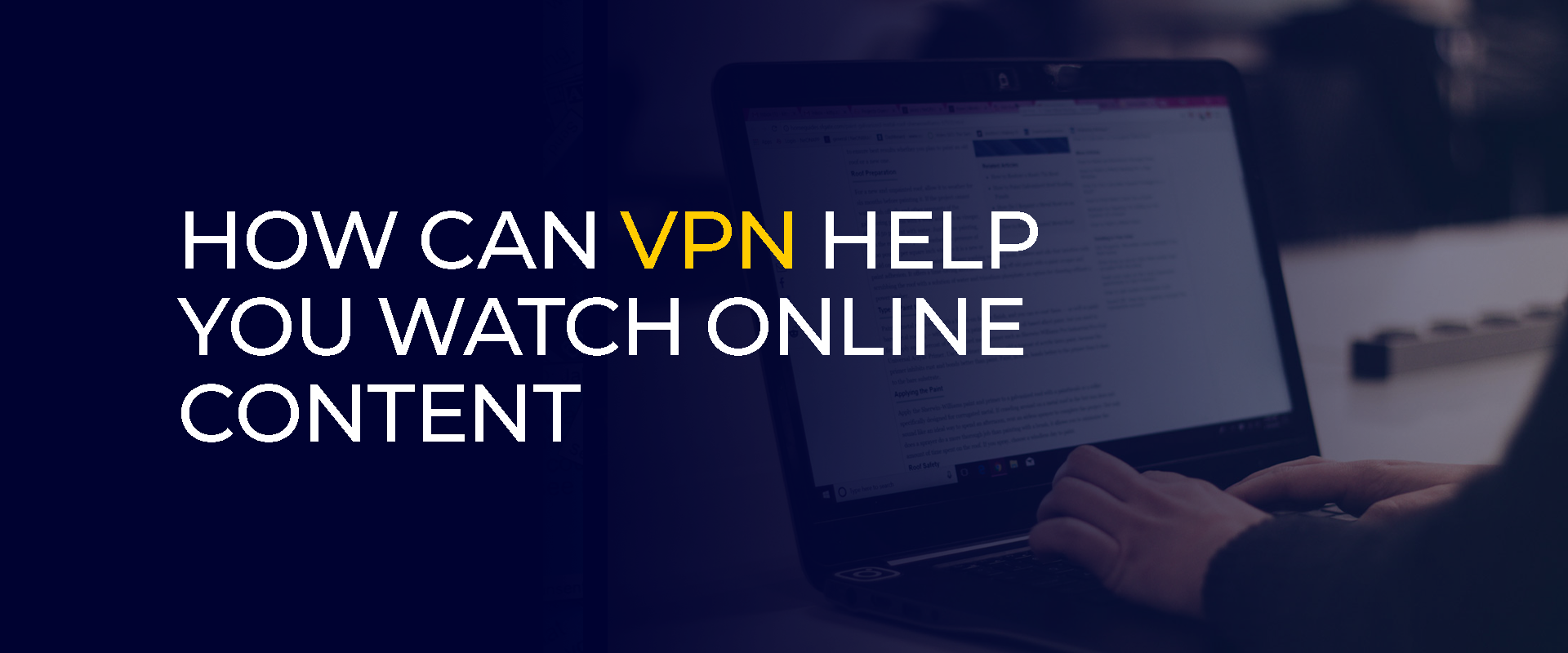 Como a VPN pode ajudar você a assistir conteúdo online