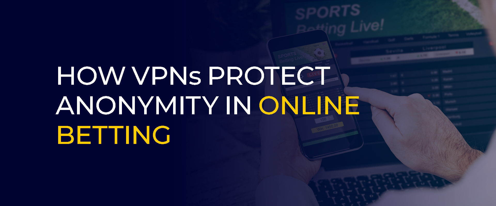 How VPNs Protect Anonymity in Online Betting