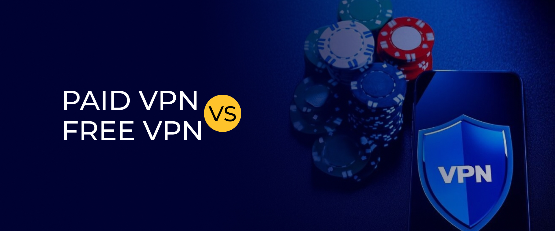 Paid VPN vs. Free VPN
