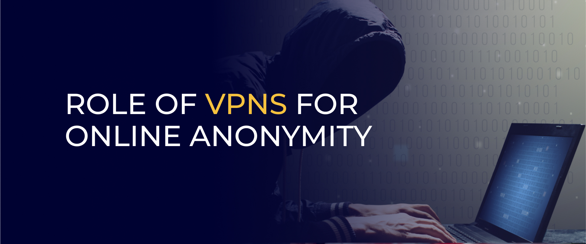 Role of VPNs for Online Anonymity