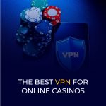 Najlepsza sieć VPN dla kasyn online