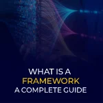 O que é um Framework Um Guia Completo Banner