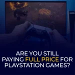 Bezuelt Dir nach ëmmer de ganze Präis fir PlayStation Games