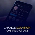 Ändra plats på Instagram