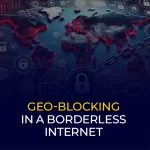 Геоблокировка в безграничном Интернете