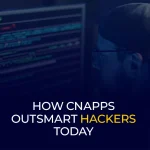 Hoe CNAPP's hackers tegenwoordig te slim af zijn