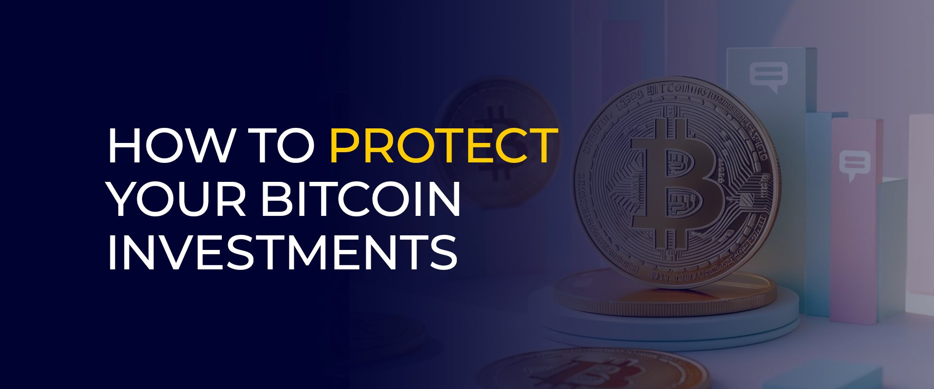 How to Protect Your Bitcoin Investments
