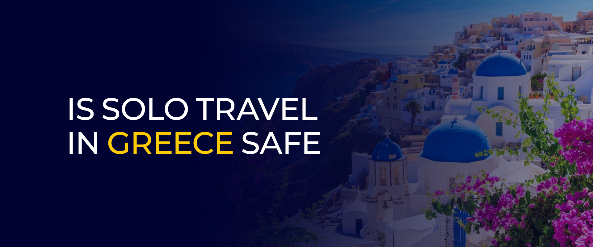 Is Solo Travel in Greece Safe