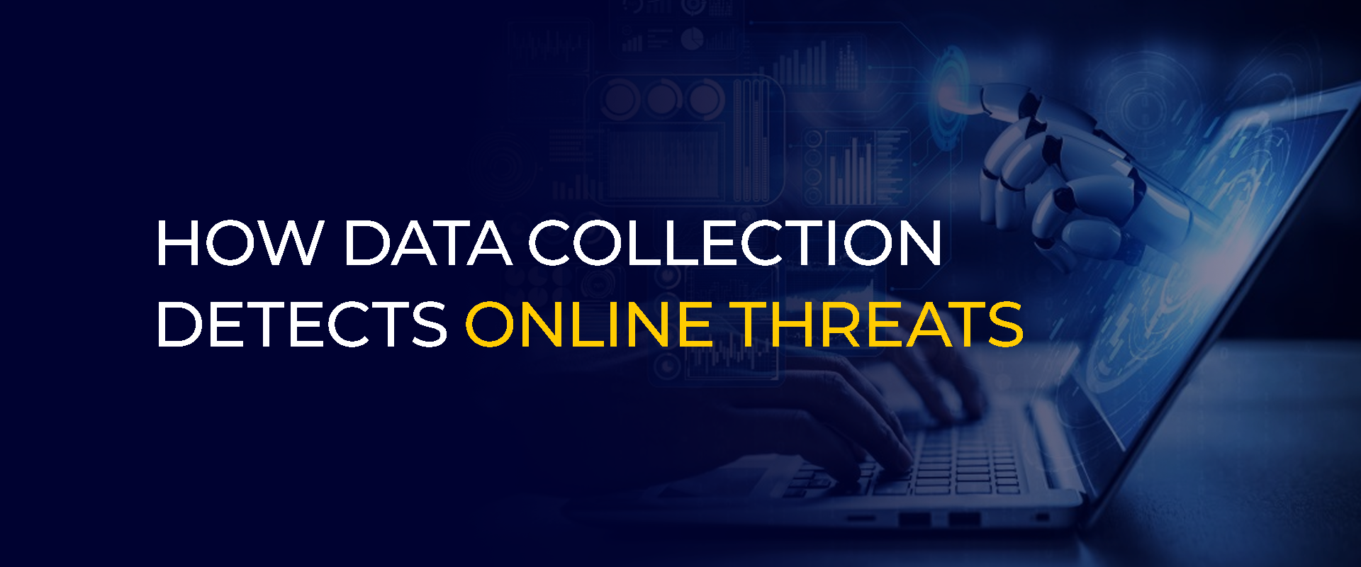 How Data Collection Detects Online Threats 