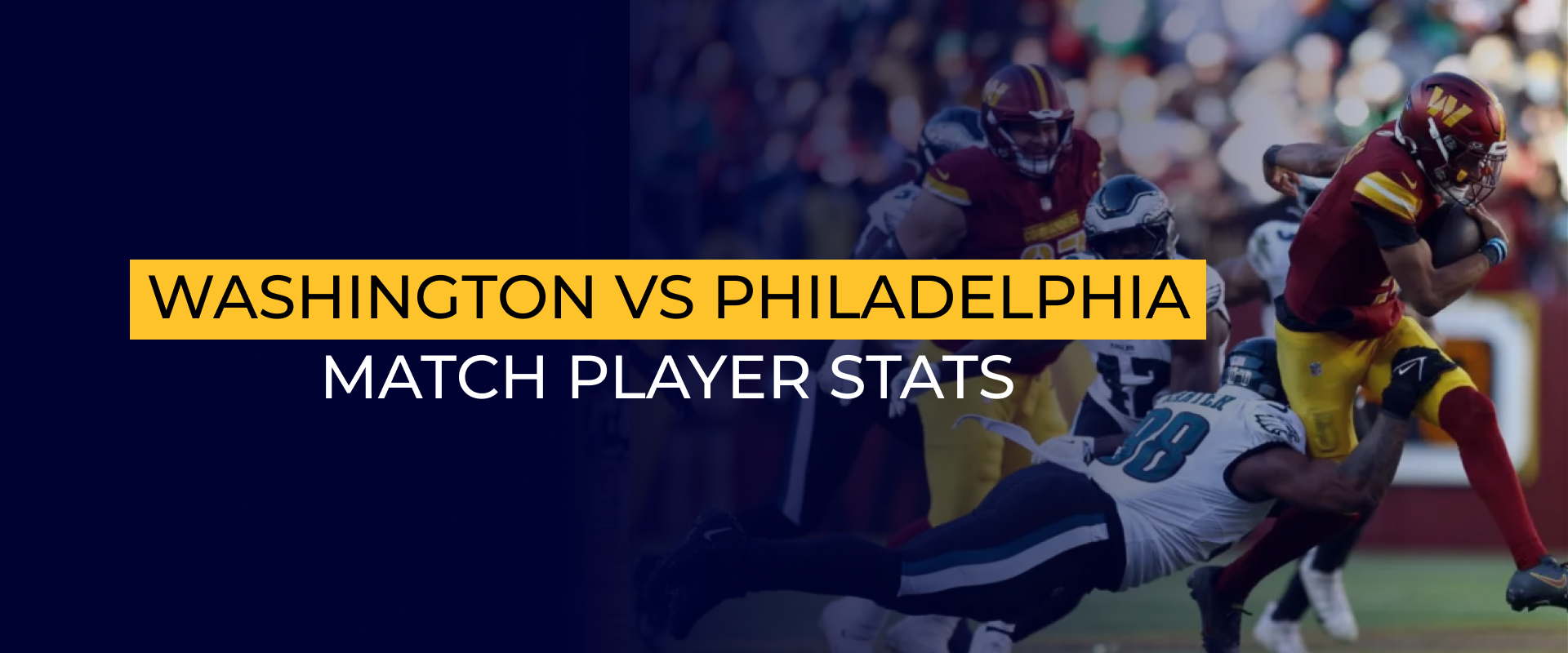 Washington Commanders vs Philadelphia Eagles Match Player Stats