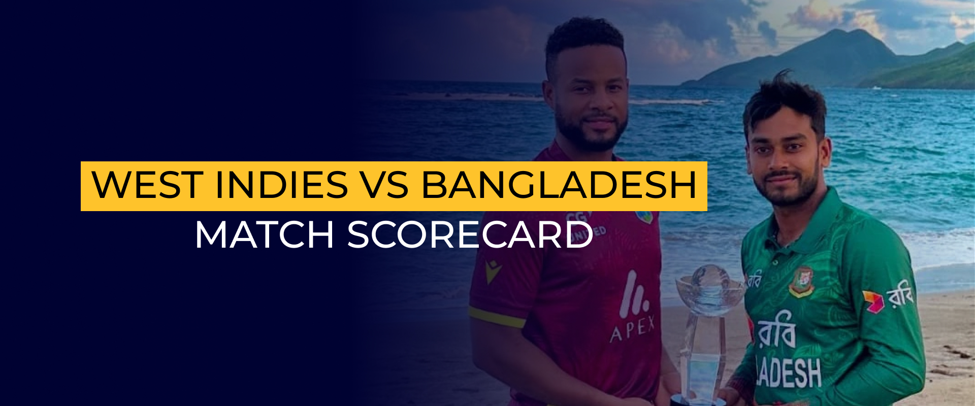 West Indies vs Bangladesh National Cricket Team Match Scorecard