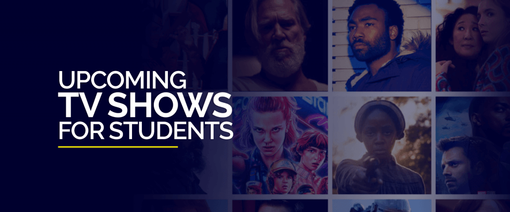 The Best Upcoming TV Shows for Students to Watch