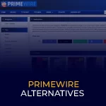 PrimeWire Alternatives