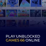 Play Unblocked Games 66 Online