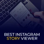 Best Instagram Story Viewer