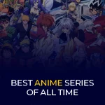 Best Anime Series of All Time