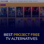 Best Project Free TV Alternatives