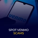 Spot Venmo Scams