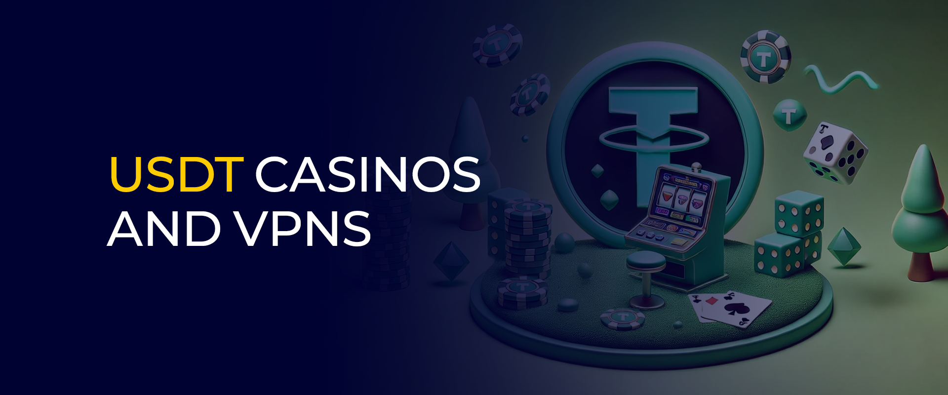 USDT 赌场和VPN 如何实现匿名赌博