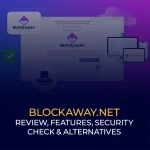 BlockAway.net - Review, Features, Security Check & Alternatives