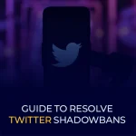 Guide to Resolve Twitter Shadowbans