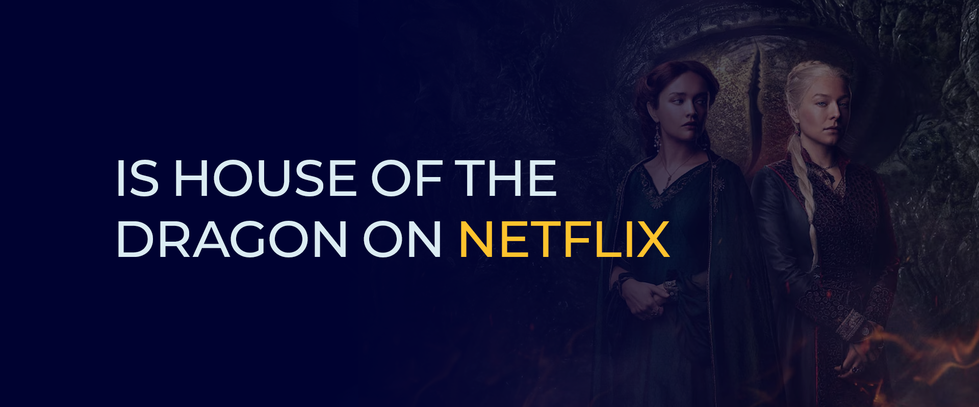 Is House of the Dragon on Netflix