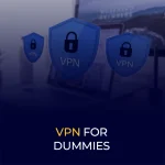 VPN for Dummies